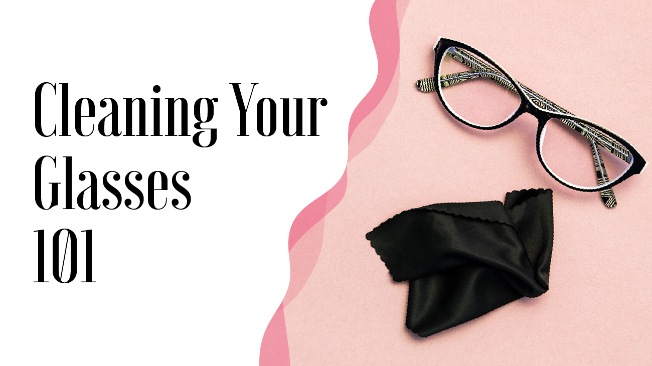 How to clean your eyeglasses